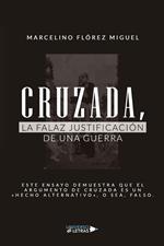 Cruzada, la falaz justificación de una guerra