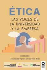 Etica, las voces de la universidad y la empresa