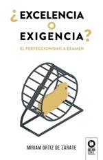 ¿Excelencia o exigencia?