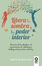 Libera tu sombra y tu poder interior