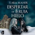 El despertar de la bruja de hielo