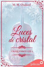 Luces de cristal (Serie Croquembouche 5)