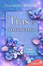 Tras la tormenta (El legado de los Wright 2)