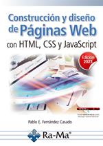 Construcción y diseño de páginas web con HTML, CSS y JavaScript (Edición 2023)