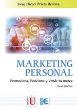 Marketing Personal. Promociona, Posiciona y Vende tu marca