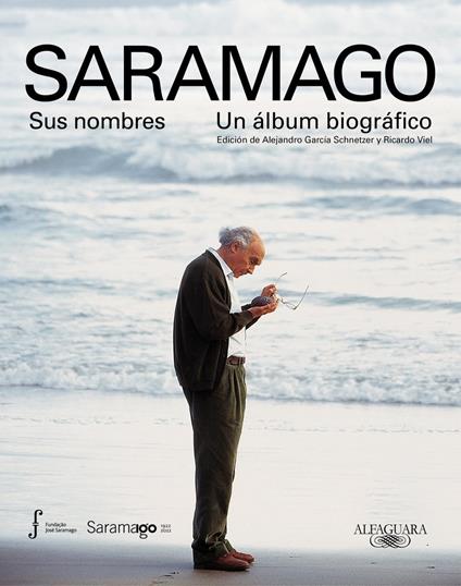 Saramago. Sus nombres. Un álbum biográfico