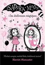 La Isadora Moon i les disfresses màgiques (La Isadora Moon)