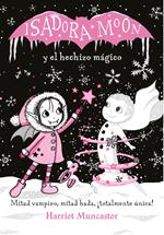 Grandes historias de Isadora Moon 1 - Isadora Moon y el hechizo mágico