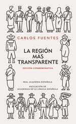 La región más transparente (Edición conmemorativa de la RAE y la ASALE)