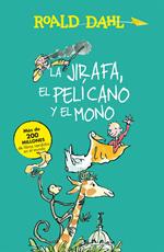 La Jirafa, el Pelícano y el Mono (Colección Alfaguara Clásicos)