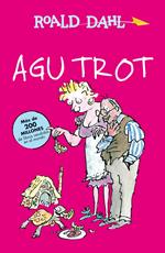 Agu Trot (Colección Alfaguara Clásicos)