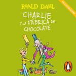 Charlie y la fábrica de chocolate (Castellano) (Colección Alfaguara Clásicos)