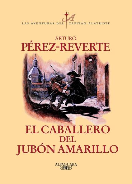 El caballero del jubón amarillo (Las aventuras del capitán Alatriste 5)