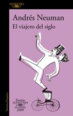 El viajero del siglo (Premio Alfaguara de novela 2009)