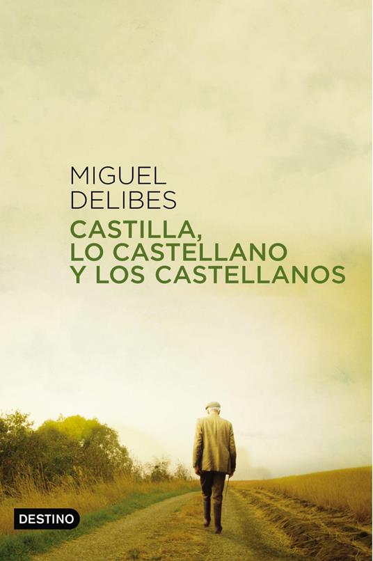 Castilla, lo castellano y los castellanos