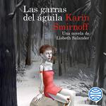 Las garras del águila: una novela de Lisbeth Salander (Serie Millennium)