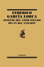 Sonetos del amor oscuro y Diván del Tamarit