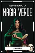 Descubriendo La Magia Verde