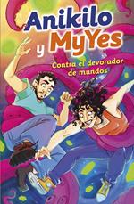 Anikilo y MyYes contra el devorador de mundos