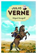 Julio Verne - Miguel Strogoff (edición actualizada, ilustrada y adaptada)
