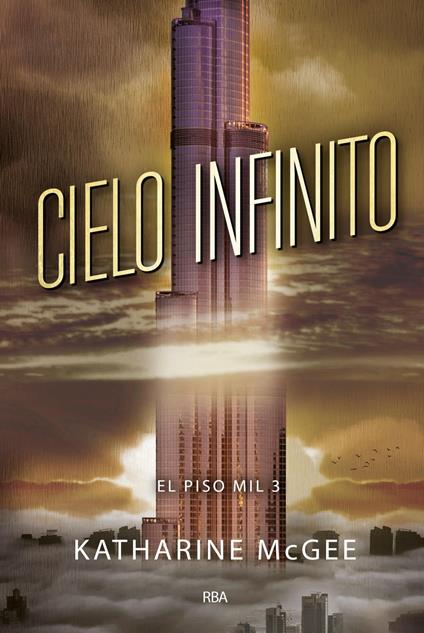 El piso mil 3 - Cielo infinito - Katharine McGee - ebook