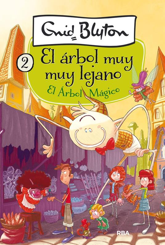 El árbol muy muy lejano 2 - El Árbol Mágico - Enid Blyton,Ana Isabel Sánchez Díez,Daniel Montero Coira - ebook