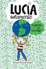 Lucía solamente 4 - ¡Experta en reciclaje!