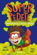 Preparados, listos... ¡pedo! (Superpedete 2)