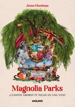 Magnolia Parks (Universo Magnolia Parks 1)