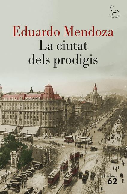 La ciutat dels prodigis - Eduardo Mendoza,Xavier Lloveras Puchercós - ebook