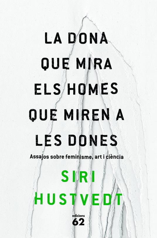 La dona que mira els homes que miren a les dones - Siri Hustvedt,Ferran Ràfols Gesa - ebook