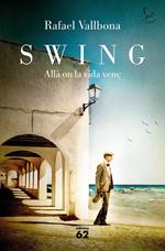 Swing. Allà on la vida venç