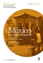 México. La construcción nacional. Tomo 2 (1830-1880)