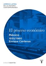 El proceso económico. México (1930-1960)