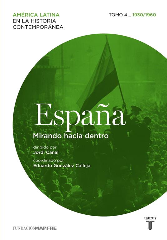 España. Mirando hacia dentro. Tomo 4 (1930-1960)