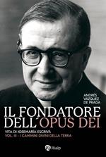 Il fondatore dell'Opus Dei (III)