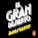 El gran desierto (Cuarteto de Los Ángeles 2)