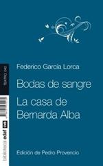 Bodas de sangre + La casa de Bernalda Alba