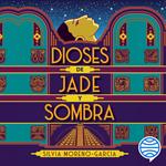 Dioses de jade y sombra