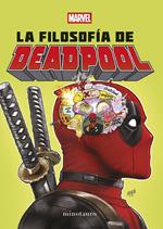 La filosofía de Deadpool (edición española)