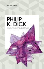 Cuentos completos I (Philip K. Dick )