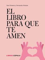 El libro para que te amen