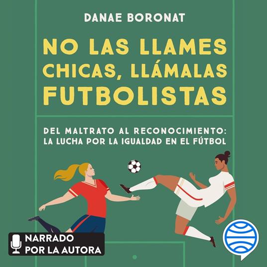 No las llames chicas, llámalas futbolistas