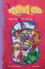 Mascota de bruixa (Serie Malva Lluna 3)