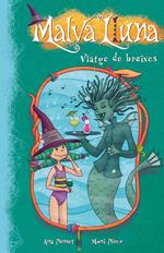 Viatge de bruixes (Serie Malva Lluna 7)