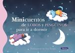 Minicuentos de lobos y pingüinos para ir a dormir (Minicuentos)