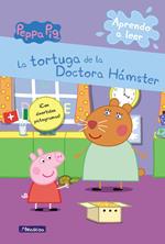 Peppa Pig. Lectoescritura - Aprendo a leer. La tortuga de la Doctora Hámster