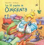 Los 10 zapatos de Cenicienta (Un libro para leer y contar)