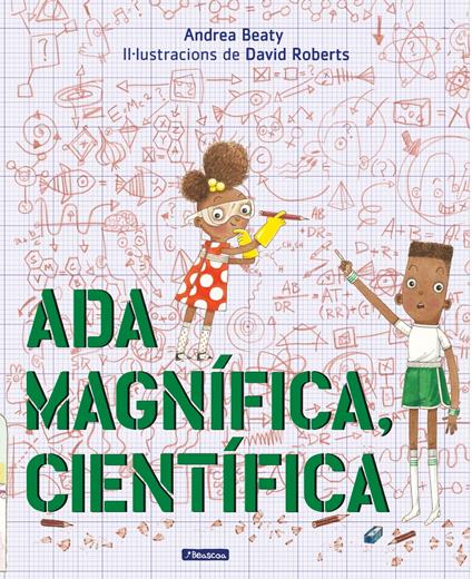 Ada Magnífica, científica - Beaty Andrea,David Roberts,Aurèlia Manils Guarro - ebook