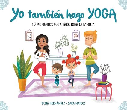 Yo también hago yoga - Delia Hernández,Sara Mateos - ebook